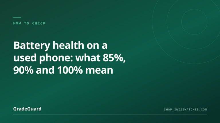 Battery health on a used phone: what 85%, 90% and 100% actually mean — GradeGuard guide