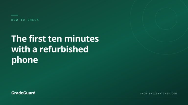 The first ten minutes with a refurbished phone — GradeGuard guide